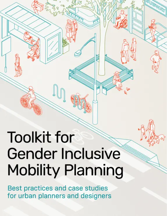 Toolkit for  Gender Inclusive  Mobility Planning
